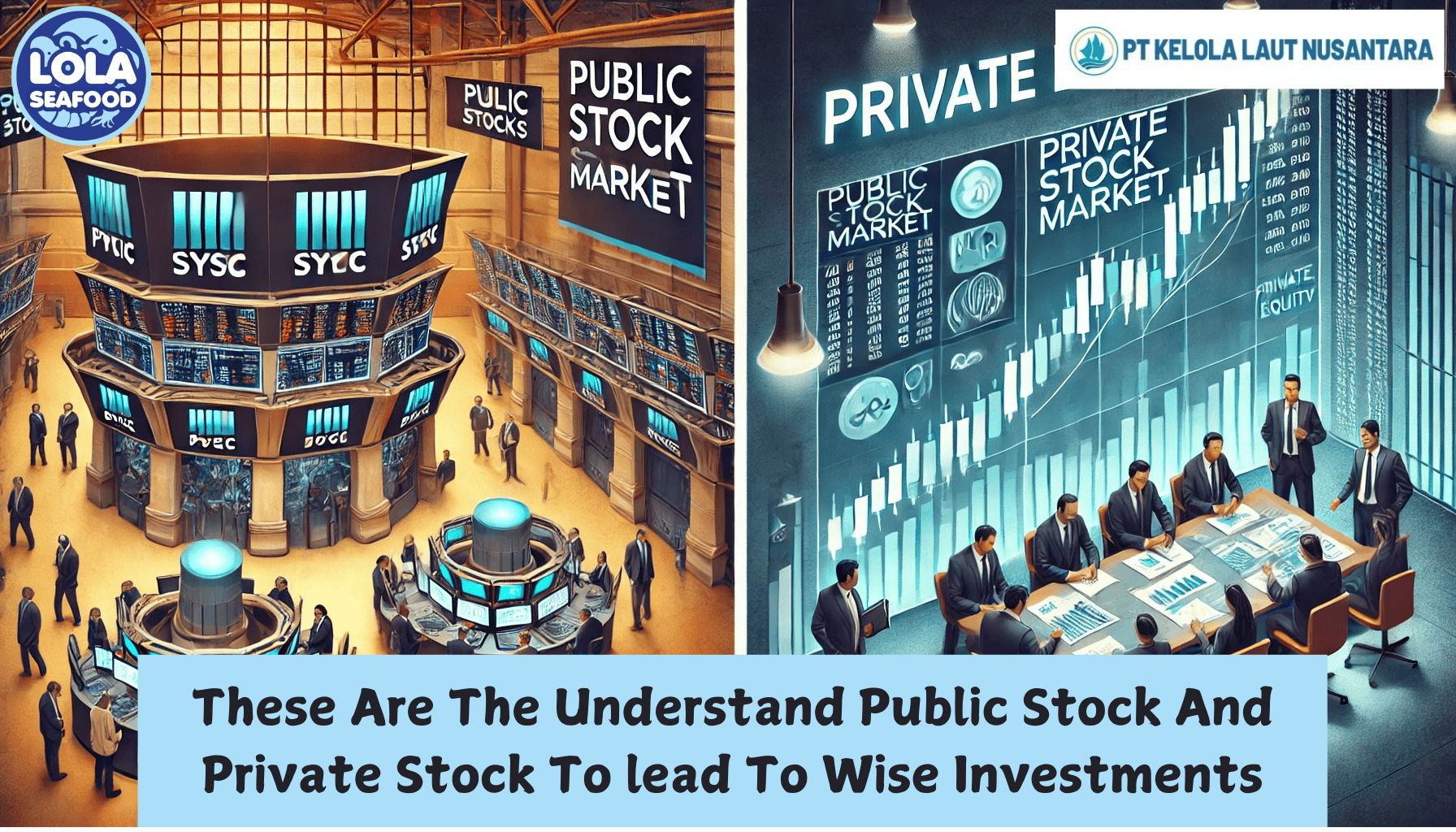 These Are The Understand Public Stock And Private Stock To lead To Wise Investments